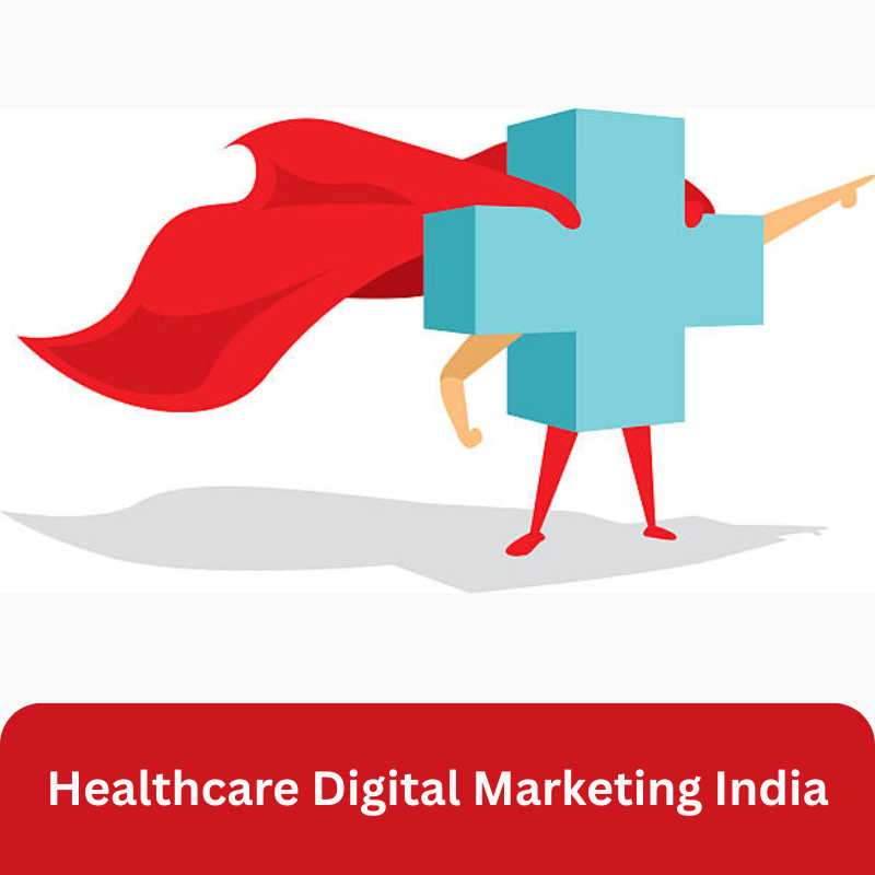 Healthcare Digital Marketing India